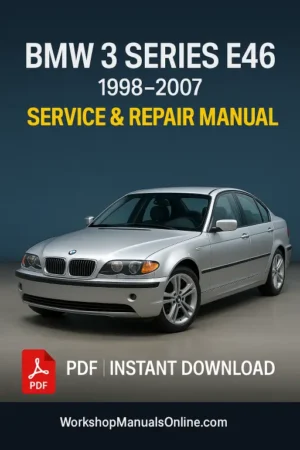 BMW Series 3 E46 Workshop Manual (1998–2007)