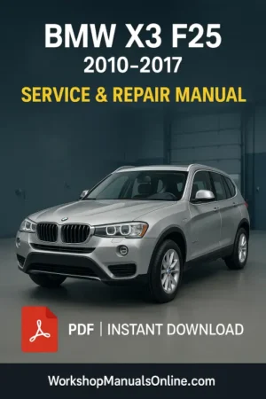 BMW Series X3 F25 Workshop Manual (2010–2017)