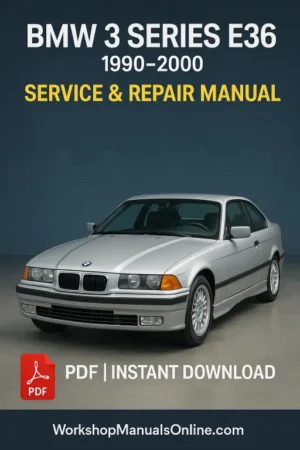 BMW SERIES 3 E36 Workshop Manual (1990–2000)