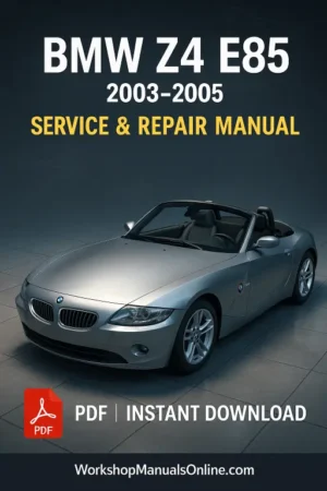 BMW Z4 E85 Workshop Manual (2003–2005)