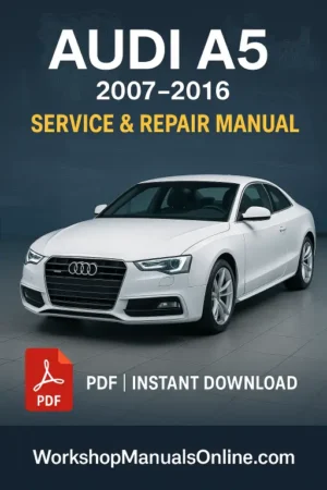Audi A5 Workshop Manual (2007–2016)