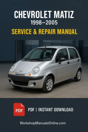 Chevrolet Matiz Workshop Manual (1998–2005)
