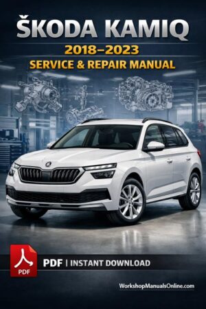 SKODA Kamiq Workshop Manual (2018–2023) PDF Factory Service & Repair Manual | Engines, DSG, Wiring Diagrams | Instant Download